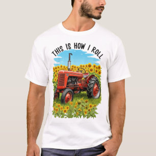 "É Assim Que Eu Rolo" Trator T-Shirt