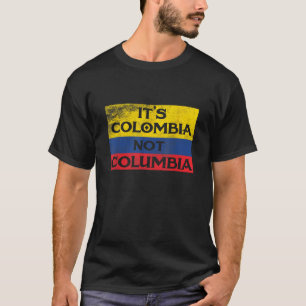 É Colômbia não Columbia Tee Camiseta engraçada Col