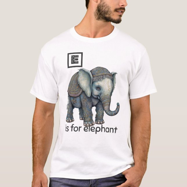 E é para o elefante T-Shirt (Frente)