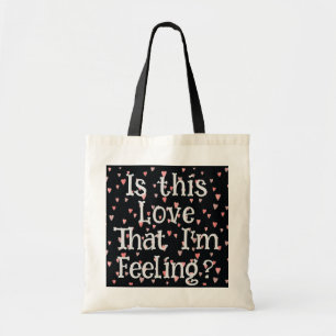 É esse amor que estou sentindo? Bolsa Tote