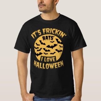 É Frickin Bats que adoro T-Shirt do Halloween