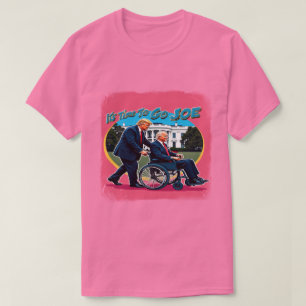 É Hora de Ir Joe" Camiseta Divertida Trump 2024 - 
