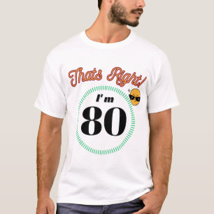É isso mesmo, tenho 80 anos - Birthday T-Shirt