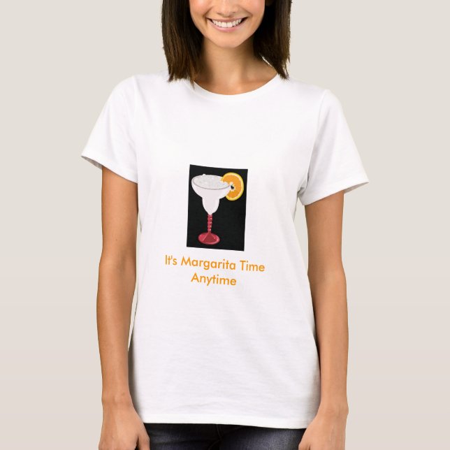 É Margarita Time T-Shirt (Frente)