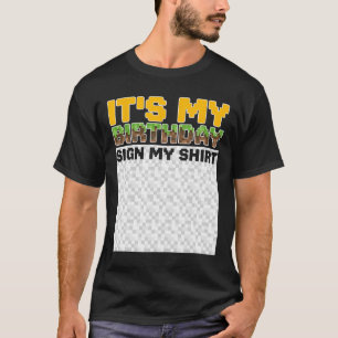 É Meu Aniversário Assine Minha Camisa Pixel Game A