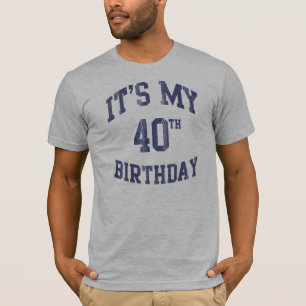 É minhas camisas do aniversário de 40 anos T