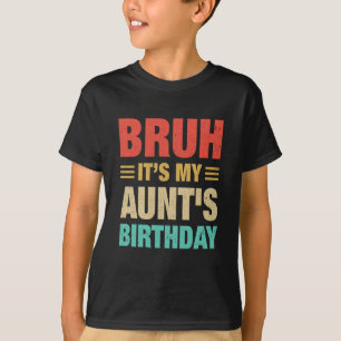 É O Aniversário Da Minha Tia Camiseta Vintage de A