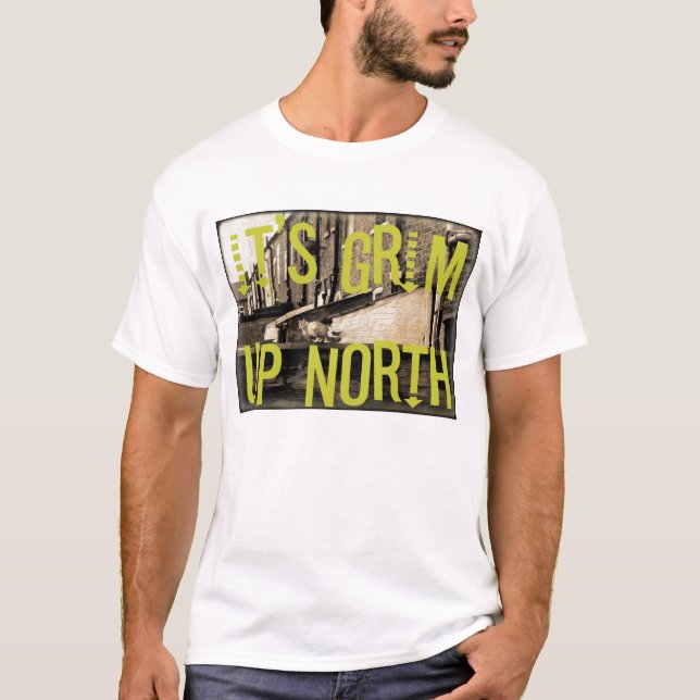 É o Grim Up North T-Shirt (Frente)