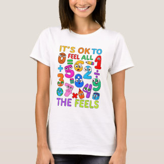 É OK Sentir Todos os Sentimentos Camiseta de Matem