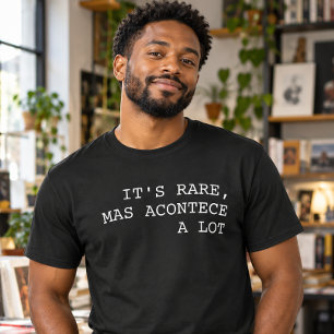 É Raro Mas Acontece Muito Camiseta Divertida Portu