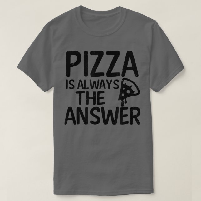 É Sempre A Design de Resposta Da Camiseta Do Pizza (Frente do Design)