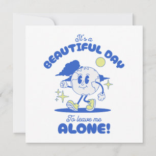 É um belo dia para me deixar sozinho