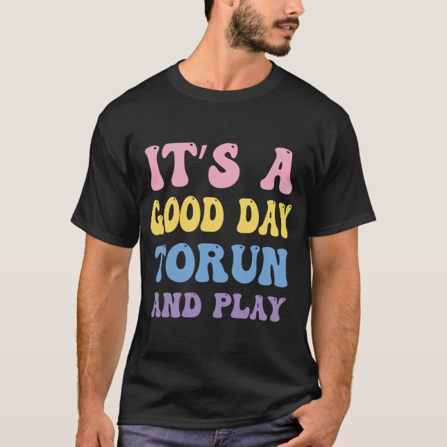 É Um Bom Dia Para Correr E Brincar Camiseta de Pro (Frente)
