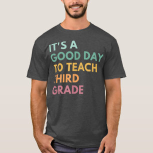 É um bom dia para ensinar camiseta de terceira sér