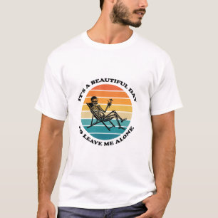É Um Dia Lindo Para Me Deixar Sozinho Camiseta Ret