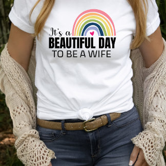 É uma bela esposa do dia Rainbow T-Shirt