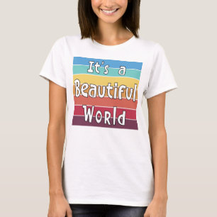 É uma Camiseta de Um Mundo Lindo