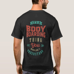 É uma Coisa de Bodyboard T-shirt