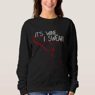É vinho Manchas não sangue I Juro camisa Não sou v