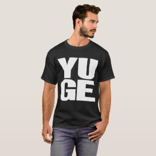 É YUGE! Camiseta de cor escura trump