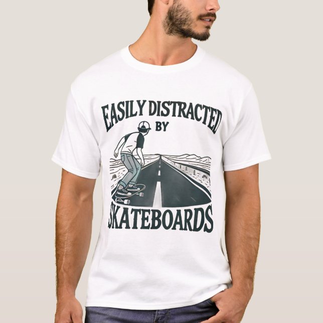 Easily Distracted by Skateboard t-shirt  (Frente)