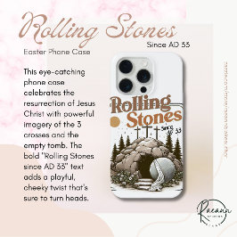 Easter "Rolling Stones since AD 33" Phone Case