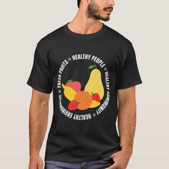 Eat fruits and be healthy T-Shirt (Frente)