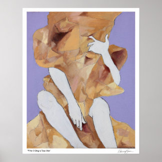 Edição limitada Poster "When I Cling to Your Skin"