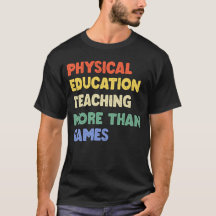 Educação Física Phys Ed Professora T-Shirt