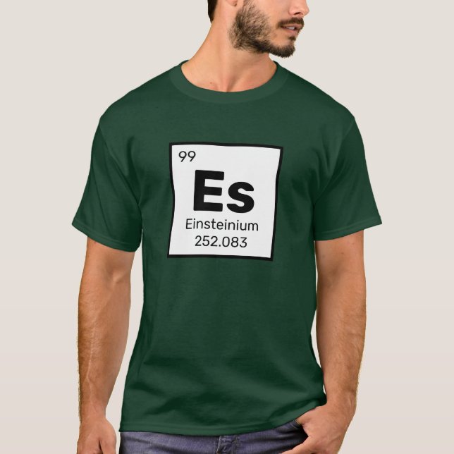 Einsteinium / Mesa Periódica - T-Shirt Elemento Es (Frente)