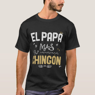 El Papa Mas Chingon Camisa Pai espanhol Legal Birt