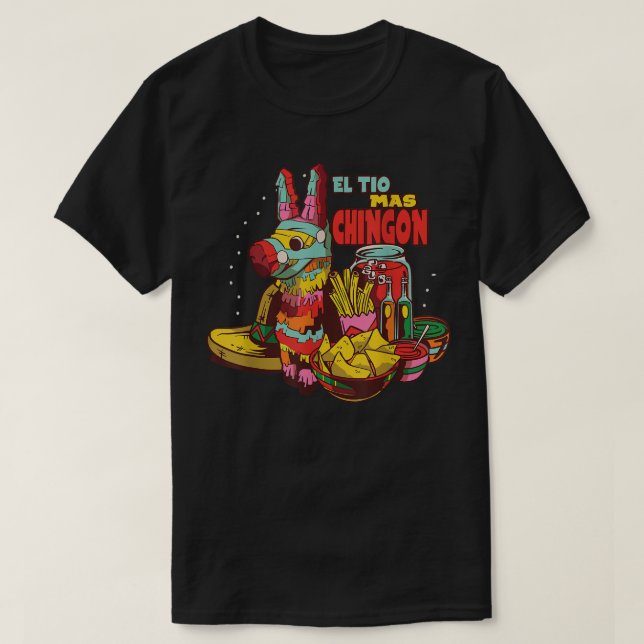 El tio mas Chingon México T-Shirt (Frente do Design)