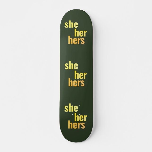Ela/Ela/Seus Pronounes No Skateboard (Frente)