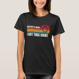 Ela Ganhou Um Anel Eu Ganhei Esta Camisa Retro Eng