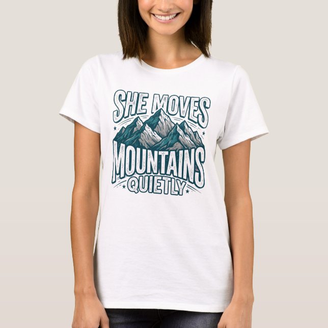 Ela Move Montanhas Silenciosamente Camiseta | Moun (Frente)