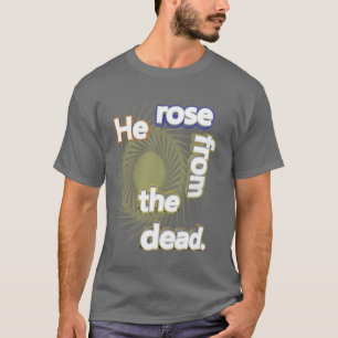 Ele é Rosa do Morto T-Shirt