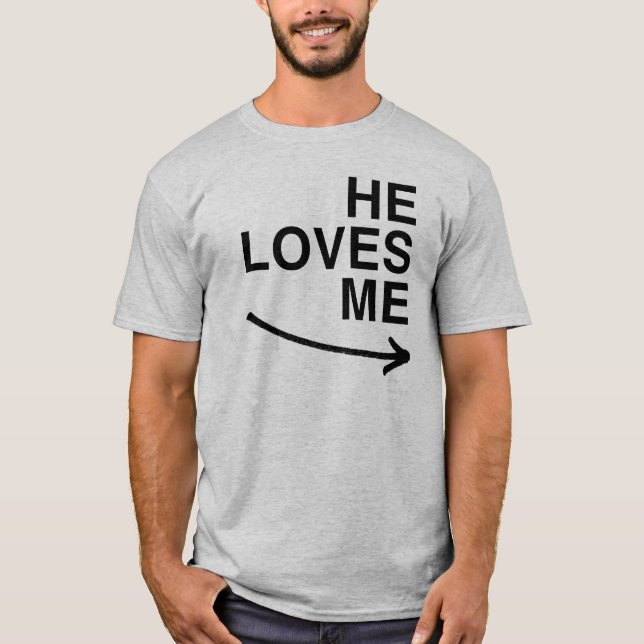 Ele me ama (certo).png Camiseta (Frente)