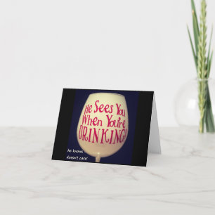 ELE VÊ-NOS QUANDO O SEU BEBENDO "DIVERTIDO" CARTÃO