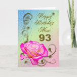 Elegante aumentou o 93rd cartão de aniversário<br><div class="desc">Um rosa elegante do rosa em um fundo dourado do trabalho do rolo. Um cartão bonito que seja certo satisfazer sua mãe em seu 93rd aniversário.</div>