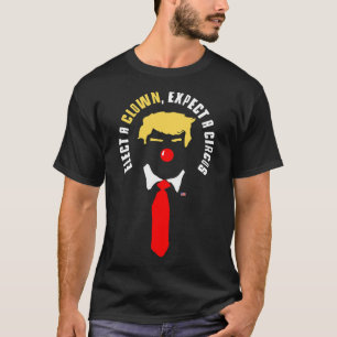 Eleger Um Palhaço Esperar Um Circo Camisa Engraçad