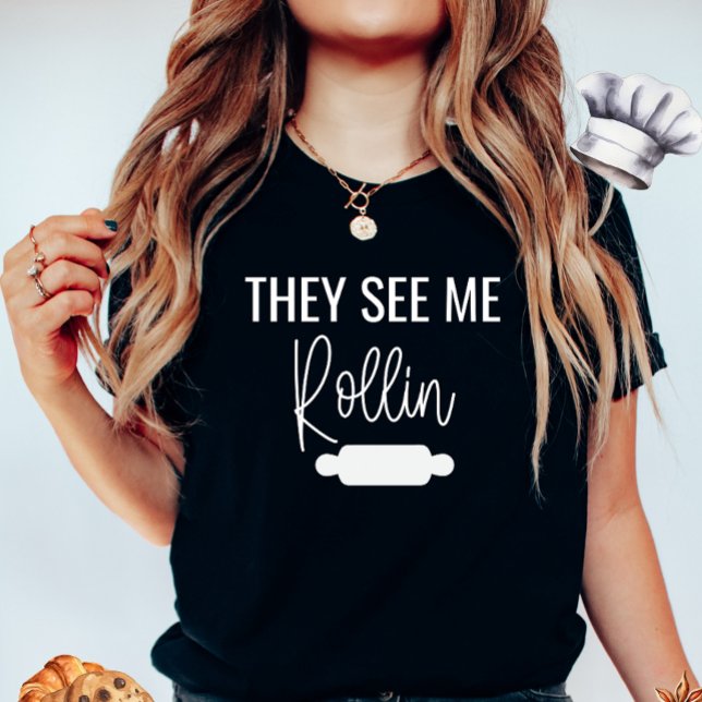 Eles Me Veem Rollin T-Shirt (Criador carregado)