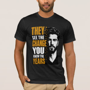  Eles Veem a Mudança Camiseta Motivacional