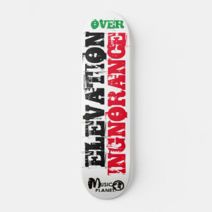 ELEVAÇÃO SOBRE A IGNORÂNCIA / TST Skateboard