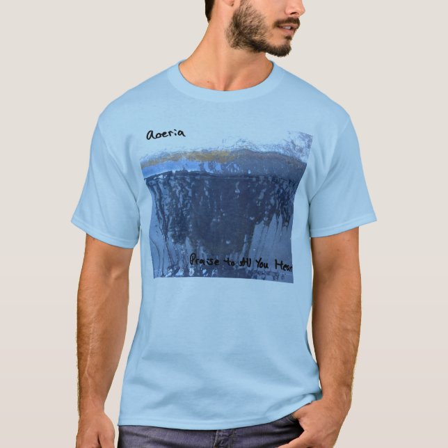 Elogio a tudo você ouve o t-shirt (Frente)