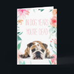 "Em anos do cão você é" cartão de aniversário<br><div class="desc">São alguém que você sabe conseguir um pouco velho,  e você amor lembrá-los em todas as vezes? Diga-lhes como é… Veja um crachá de harmonização e mais em minha loja…</div>