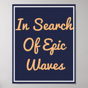 Em Busca De Impressão Poster De Ondas Epic