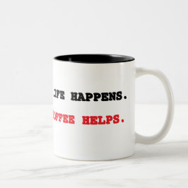 Em Dois Tons A Vida Acontece. O Café Ajuda. caneca de café
