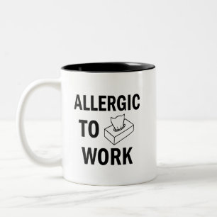 Em Dois Tons Alérgico para trabalhar a caneca de café