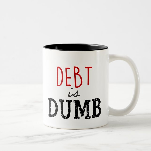 Em Dois Tons Caneca de Café - Dívida é Bobagem (Direita)