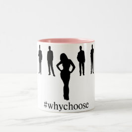 Em Dois Tons Caneca de café do #WhyChoose